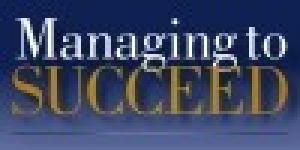 Managing to Succeed