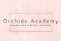 Orchids Nail & Beauty Academy